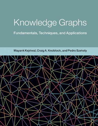 [object Object] «Knowledge Graphs: Fundamentals, Techniques, and Applications», авторов Крейг Кноблок, Маянк Кеджривал - фото №1