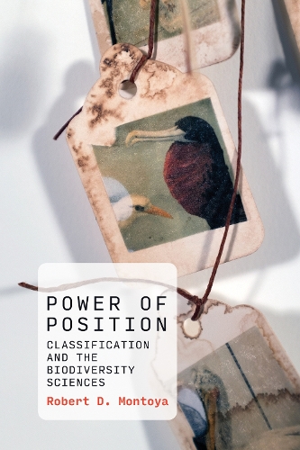 Паперова книга «Power of Position: Classification and the Biodiversity Sciences», автор Роберт Д. Монтойя - фото №1