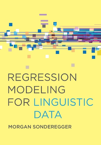 Паперова книга «Regression Modeling for Linguistic Data», автор Морган Сондереґґер - фото №1