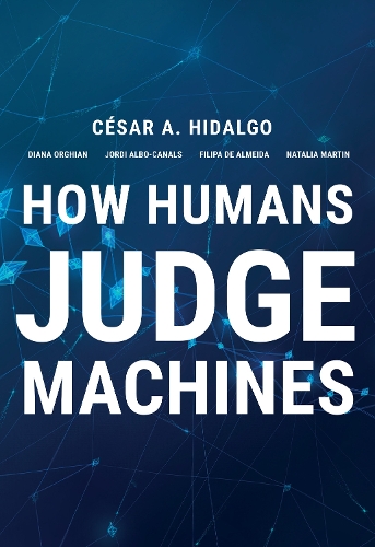 [object Object] «How Humans Judge Machines», автор Сезар А. Идальго - фото №1