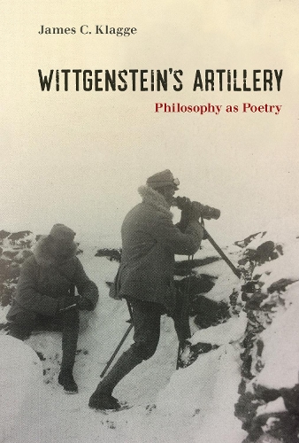 Бумажная книга «Wittgenstein's Artillery: Philosophy as Poetry», автор Джеймс К. Клагге - фото №1
