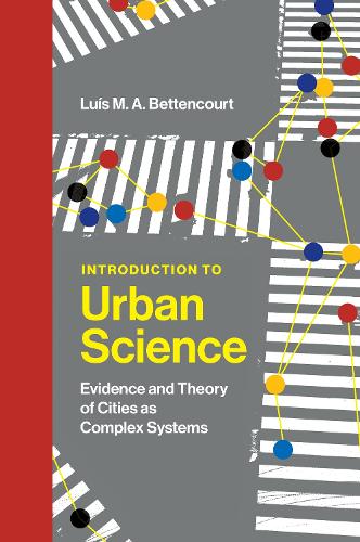 Бумажная книга «Introduction to Urban Science: Evidence and Theory of Cities as Complex Systems», автор Луис М. А. Беттенкурт - фото №1
