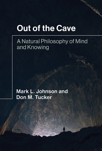Бумажная книга «Out of the Cave: A Natural Philosophy of Mind and Knowing», автор Марк Л. Джонсон - фото №1
