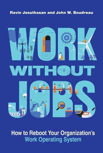 Паперова книга «Work without Jobs: How to Reboot Your Organization’s Work Operating System», авторів Джон В. Бодро, Равін Джесутасан - фото №1