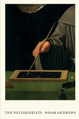 Паперова книга «The Polyhedrists: Art and Geometry in the Long Sixteenth Century», автор Ноам Ендрюс - фото №1