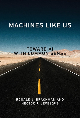 Бумажная книга «Machines like Us: Toward AI with Common Sense», авторов Гектор Дж. Левеск, Рональд Дж. Брахман - фото №1