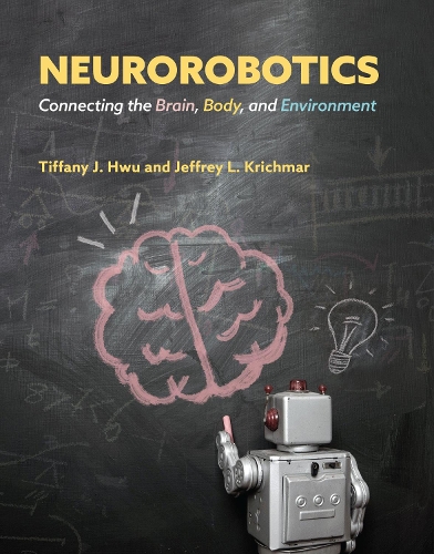 [object Object] «Neurorobotics: Connecting the Brain, Body, and Environment», автор Джеффри Л. Кричмар - фото №1