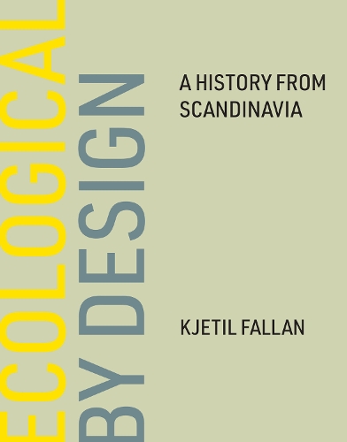 Бумажная книга «Ecological by Design: A History from Scandinavia», автор Кьетиль Фаллан - фото №1