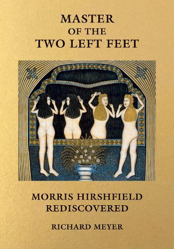 Бумажная книга «Master of the Two Left Feet: Morris Hirshfield Rediscovered», автор Ричард Мейер - фото №1