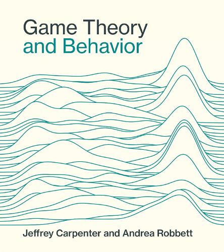 Бумажная книга «Game Theory and Behavior», авторов Андреа Роббетт, Джеффри Карпентер - фото №1
