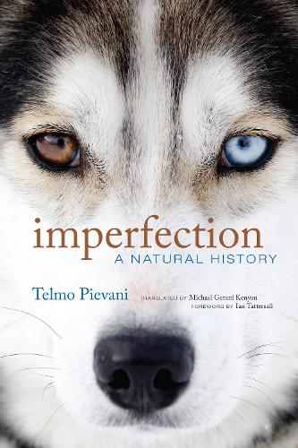 Бумажная книга «Imperfection: A Natural History», авторов Майкл Жерар Кеньон, Тельмо Пиевани - фото №1