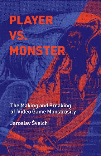 Бумажная книга «Player vs. Monster: The Making and Breaking of Video Game Monstrosity», автор Ярослав Свельч - фото №1