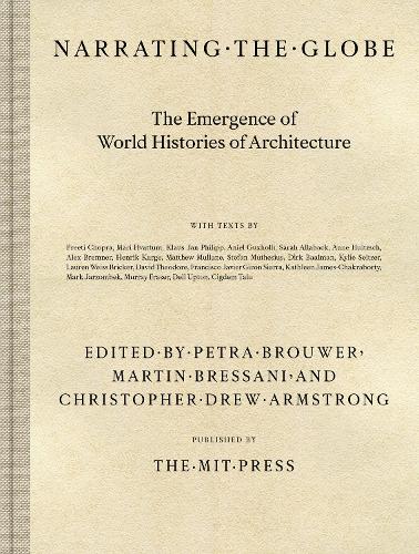 Бумажная книга «Narrating the Globe: The Emergence of World Histories of Architecture», авторов Мартин Брессани, Петра Браувер - фото №1
