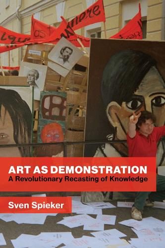 Бумажная книга «Art as Demonstration: A Revolutionary Recasting of Knowledge», автор Свен Шпикер - фото №1