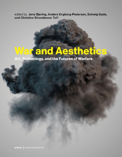 Бумажная книга «War and Aesthetics: Art, Technology, and the Futures of Warfare», авторов Андерс Энгберг-Педерсен, Йенс Бьеринг - фото №1