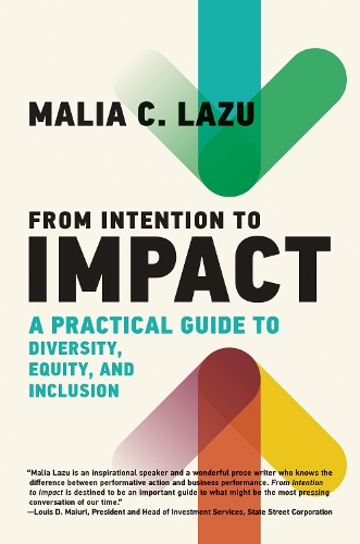Бумажная книга «From Intention to Impact: A Practical Guide to Diversity, Equity, and Inclusion», автор Малия К. Лазу - фото №1