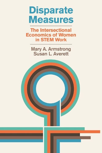 Бумажная книга «Disparate Measures: The Intersectional Economics of Women in STEM Work», автор Сьюзен Л. Эверетт - фото №1