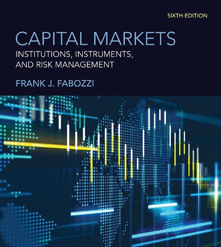 Паперова книга «Capital Markets, sixth edition: Institutions, Instruments, and Risk Management», автор Френк Дж. Фабоцці - фото №1