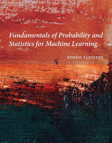 Бумажная книга «Fundamentals of Probability and Statistics for Machine Learning», автор Этем Алпайдин - фото №1