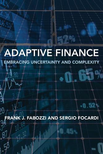 Паперова книга «Adaptive Finance: Embracing Uncertainty and Complexity», авторів Френк Дж. Фабоцці, Серджіо Фокарді - фото №1