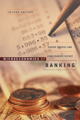 Бумажная книга «Microeconomics of Banking», авторов Жан-Шарль Роше, Ксавье Фрейшас - фото №1