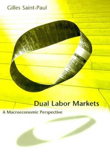 Бумажная книга «Dual Labor Markets: A Macroeconomic Perspective», автор Жиль Сен-Поль - фото №1