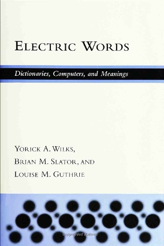 Паперова книга «Electric Words: Dictionaries, Computers, and Meanings», авторів Брайан М. Слейтор, Луїза Гатрі, Йорік А. Вілкс - фото №1