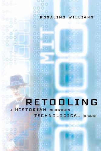 Бумажная книга «Retooling: A Historian Confronts Technological Change», автор Розалинд Уильямс - фото №1