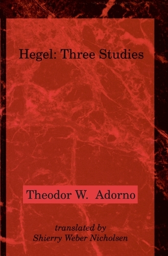 Бумажная книга «Hegel: Three Studies», автор Теодор Адорно - фото №1