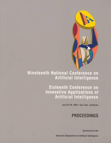 Бумажная книга «AAAI 2004: Proceedings of the Nineteenth National Conference on Artificial Intelligence», автор Американская ассоциация искусственного интеллекта (AAAI) - фото №1