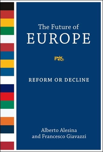Паперова книга «The Future of Europe: Reform or Decline», авторів Альберто Алесіна, Франческо Джавацци - фото №1