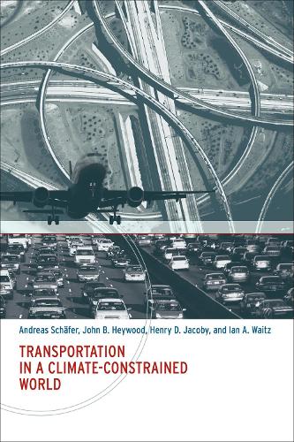 Паперова книга «Transportation in a Climate-Constrained World», авторів Андреас Шефер, Генрі Д. Джакобі, Ієн А. Вайц, Джон Б. Хейвуд - фото №1