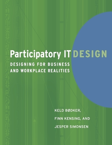 [object Object] «Participatory IT Design: Designing for Business and Workplace Realities», авторів Фінн Кенсінг, Джеспер Сімонсен, Кельд Бодкер - фото №1