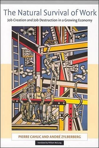 Бумажная книга «The Natural Survival of Work: Job Creation and Job Destruction in a Growing Economy», авторов Андре Зильберберг, Пьер Каюк - фото №1