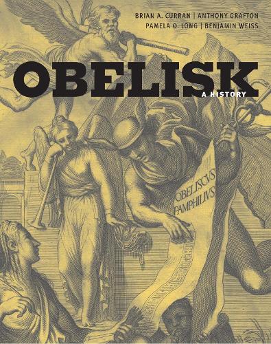 Бумажная книга «Obelisk: A History», авторов Бенджамин Вайс, Брайан А. Курран, Памела О. Лонг - фото №1
