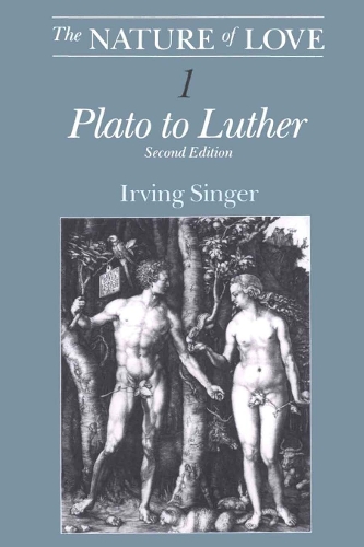 Бумажная книга «The Nature of Love: Plato to Luther», автор Ирвинг Зингер - фото №1