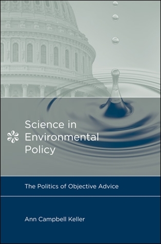 Паперова книга «Science in Environmental Policy: The Politics of Objective Advice», автор Енн Кемпбелл Келлер - фото №1