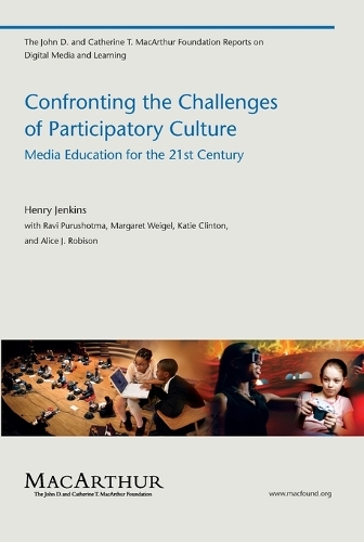 Паперова книга «Confronting the Challenges of Participatory Culture: Media Education for the 21st Century», автор Генрі Дженкінс - фото №1
