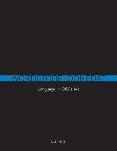 Бумажная книга «Words to Be Looked At: Language in 1960s Art», автор Лиз Котц - фото №1