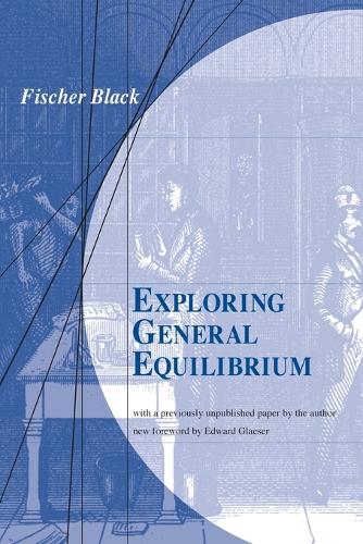 Бумажная книга «Exploring General Equilibrium», автор Фишер С. Блэк - фото №1