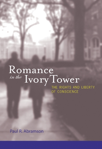 Бумажная книга «Romance in the Ivory Tower: The Rights and Liberty of Conscience», автор Пол Р. Абрамсон - фото №1