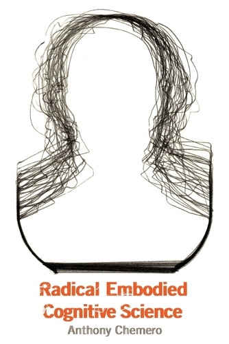 Паперова книга «Radical Embodied Cognitive Science», автор Ентоні Чемеро - фото №1