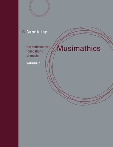Бумажная книга «Musimathics: The Mathematical Foundations of Music», автор Гарет Лой - фото №1