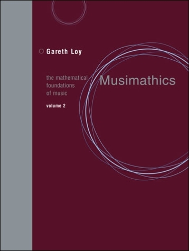 Бумажная книга «Musimathics: The Mathematical Foundations of Music», автор Гарет Лой - фото №1