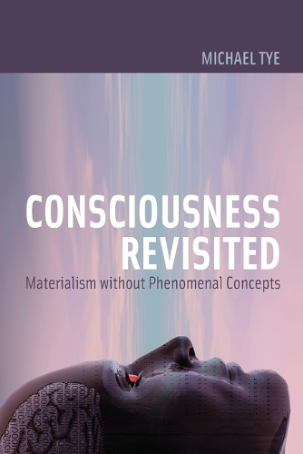 Бумажная книга «Consciousness Revisited: Materialism without Phenomenal Concepts» - фото №1