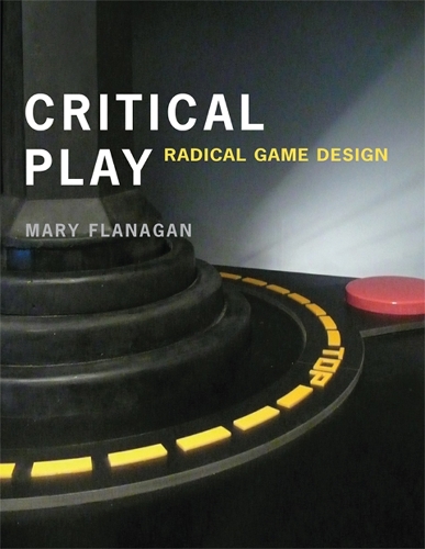 Бумажная книга «Critical Play: Radical Game Design», автор Мэри Фланаган - фото №1