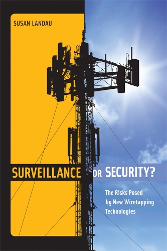 [object Object] «Surveillance or Security?: The Risks Posed by New Wiretapping Technologies», автор Сьюзен Ландау - фото №1