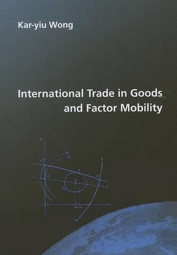 Бумажная книга «International Trade in Goods and Factor Mobility», автор Кар-иу Вонг - фото №1