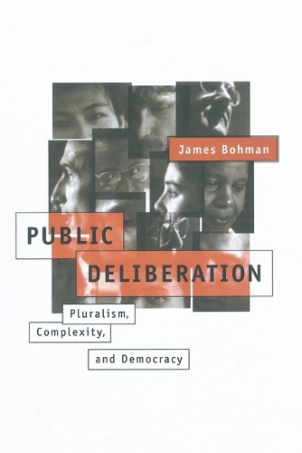 Бумажная книга «Public Deliberation: Pluralism, Complexity, and Democracy», автор Джеймс Боман - фото №1