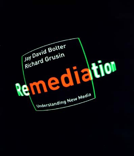 Бумажная книга «Remediation: Understanding New Media», авторов Джей Дэвид Болтер, Ричард Грузин - фото №1